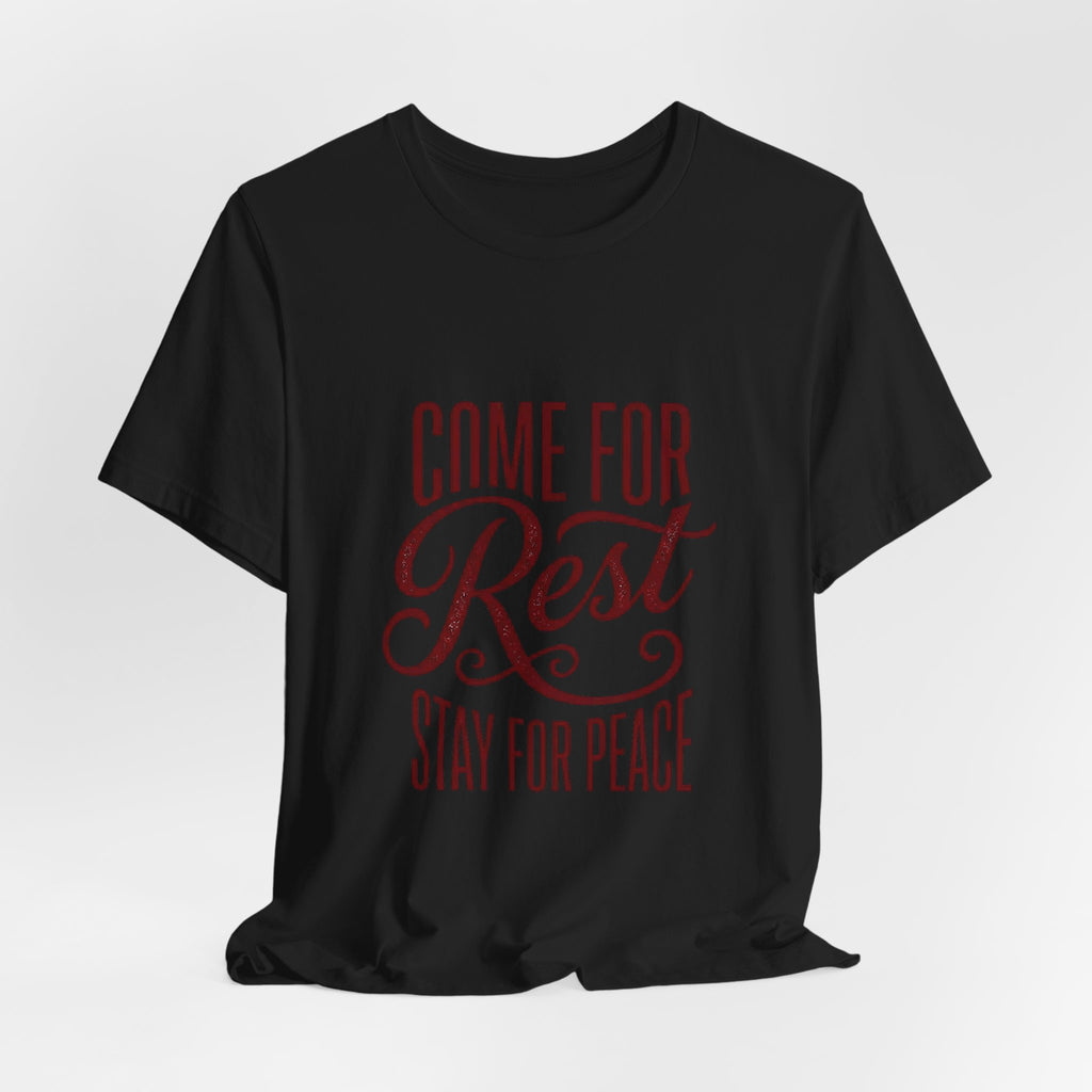 Calm Conviction 'Come For Rest Stay For Peace' Tee | Pope Statement Graphics