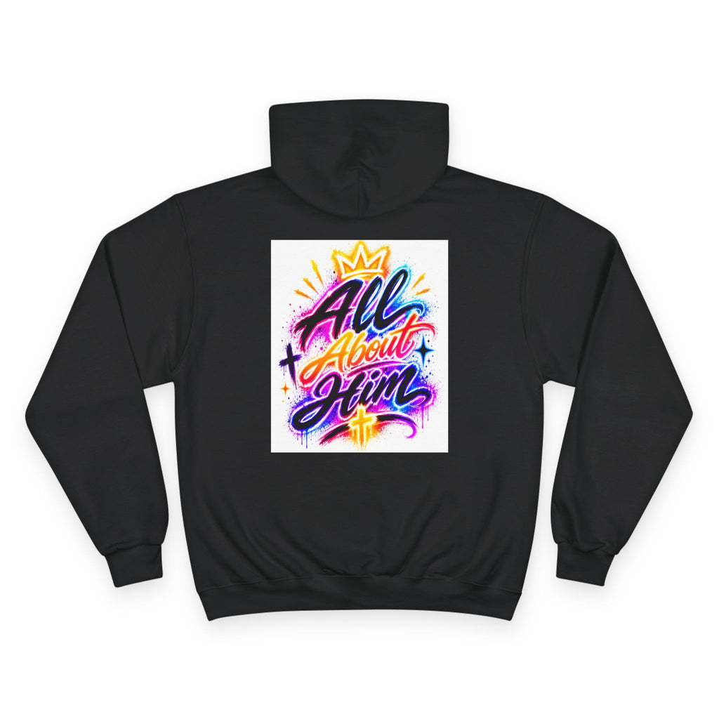 All About Him Hoodie — Christian Faith Graphic Hoodie