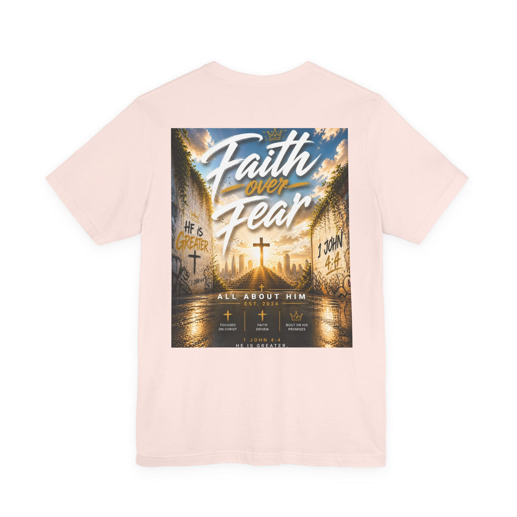 Faith Over Fear Tee – Christian Streetwear | All About Him