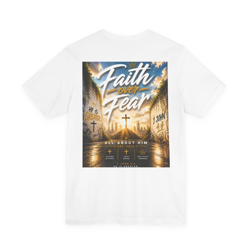 Faith Over Fear Tee – Christian Streetwear | All About Him