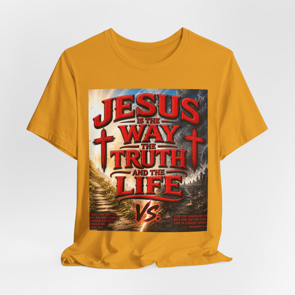 Jesus Is The Way Faith T‑Shirt – 'Jesus Is The Way, The Truth and The Life' Christian Tee