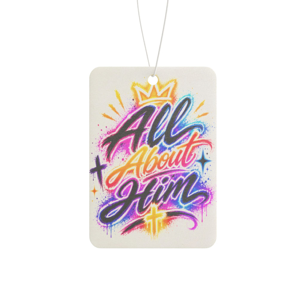 All About Him Car Air Freshener — Christian Graffiti Scented Ornament