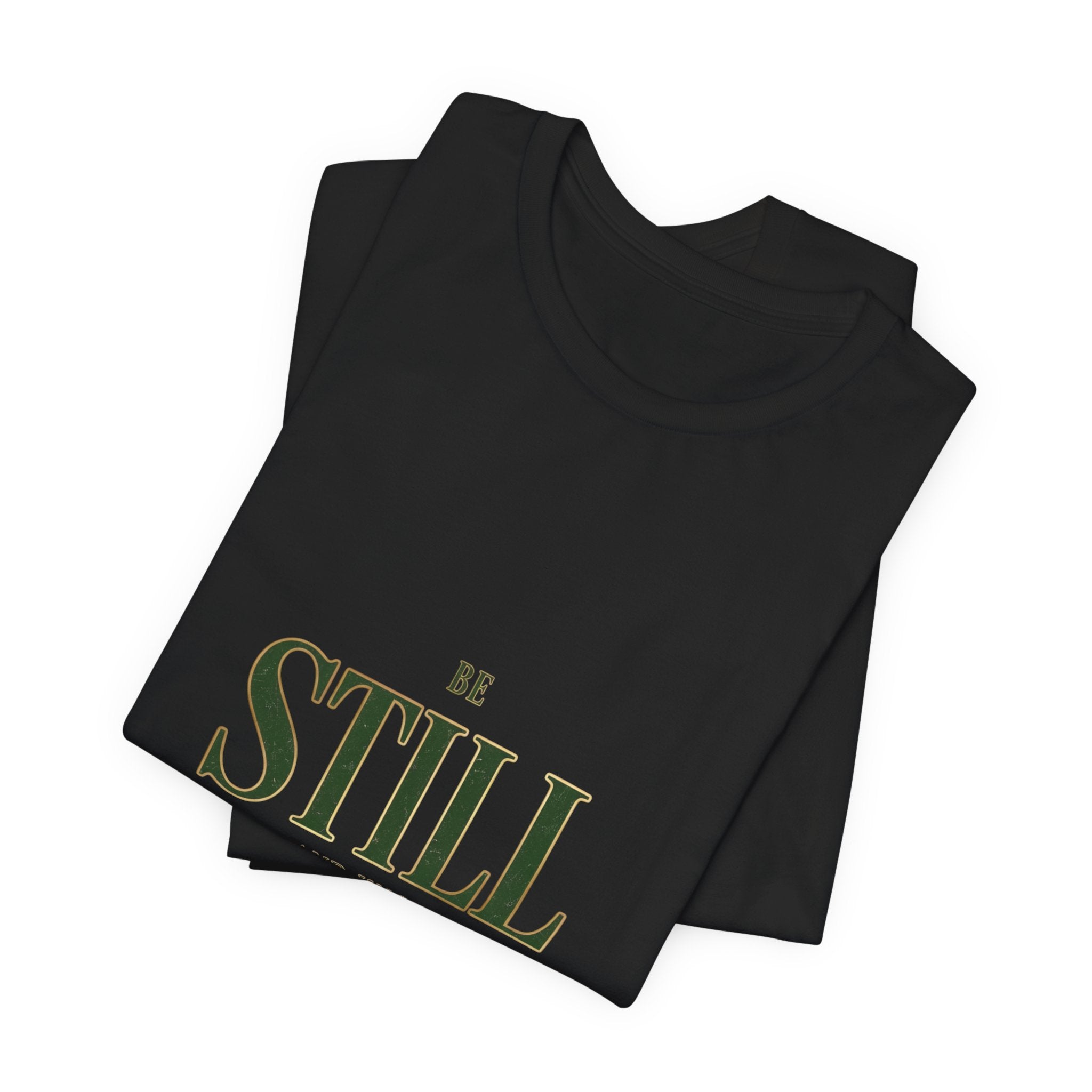 Be Still and Know Tee | Christian Streetwear, Groovy Serif Scripture Shirt