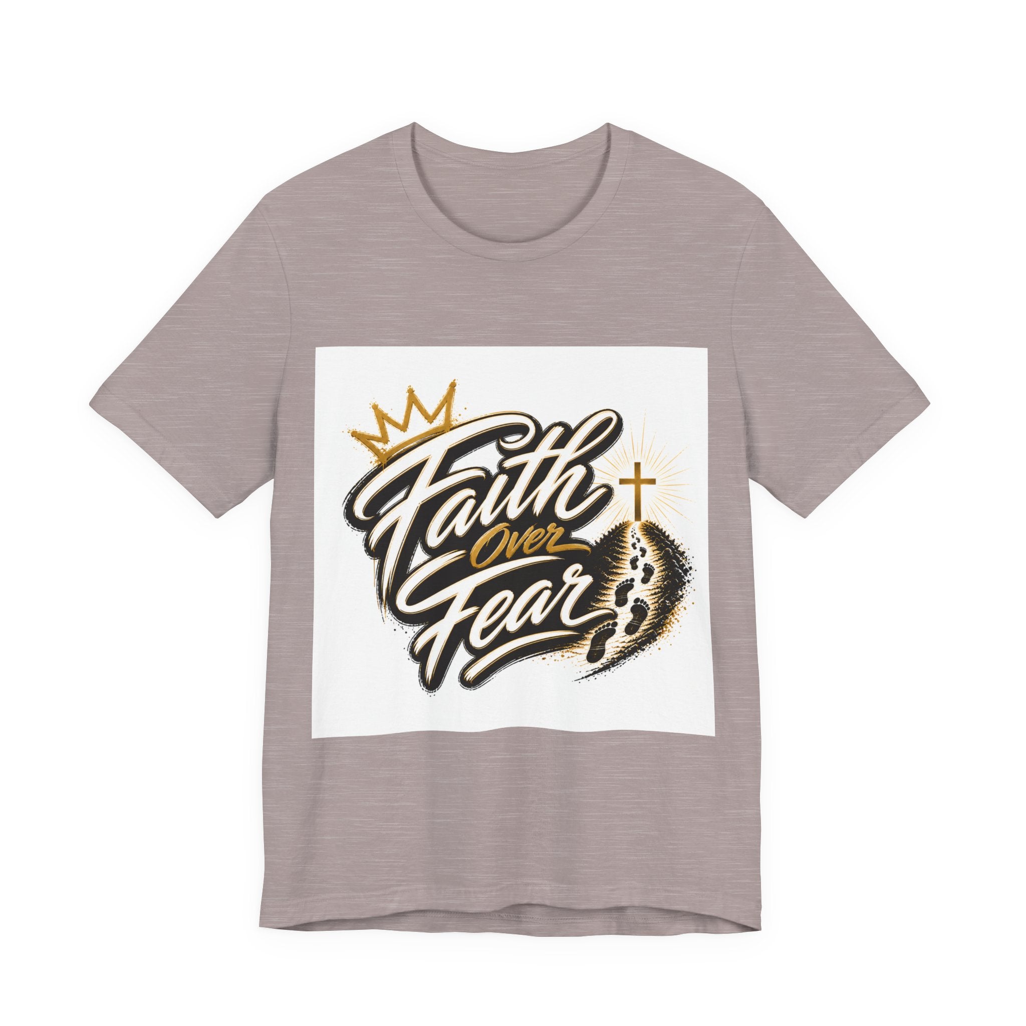 Faith Over Fear T-Shirt — Inspirational Christian Tee with Crown & Cross Design