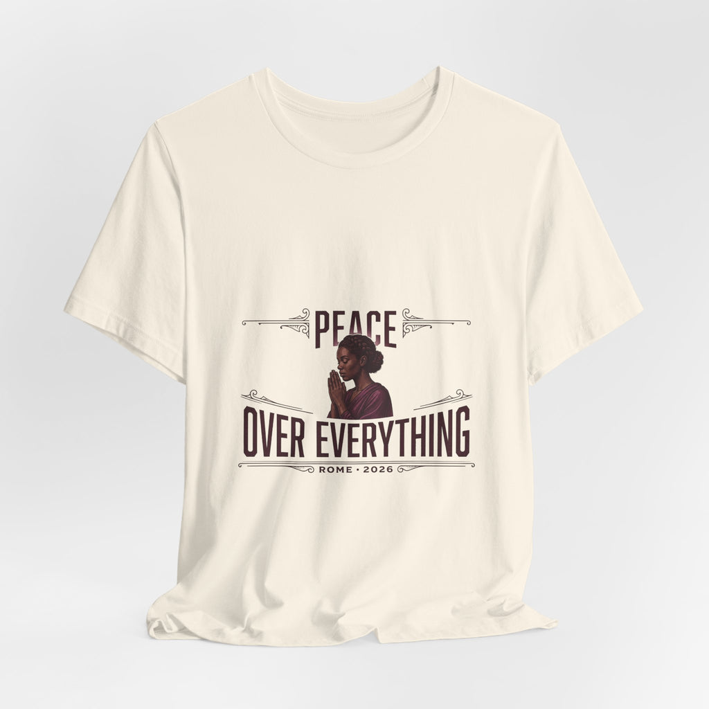 Peace Over Everything T-Shirt | Pope Statement Graphics, Team Leo Aesthetic