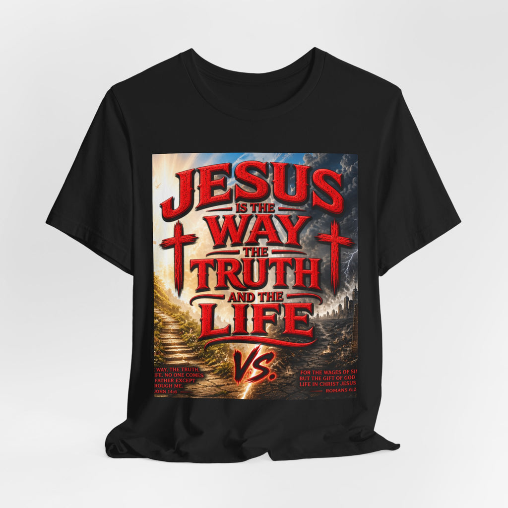 Jesus Is The Way Faith T‑Shirt – 'Jesus Is The Way, The Truth and The Life' Christian Tee