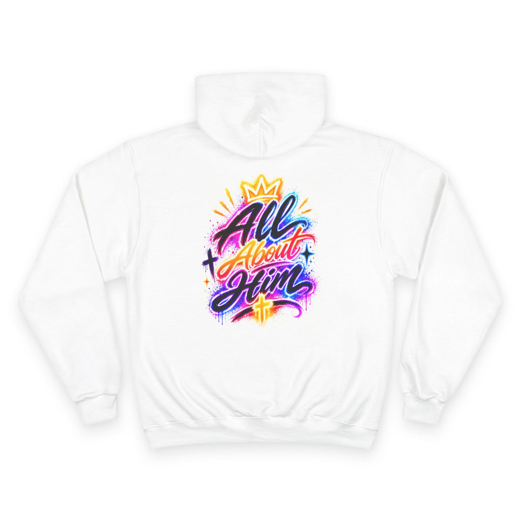 All About Him Hoodie — Christian Faith Graphic Hoodie