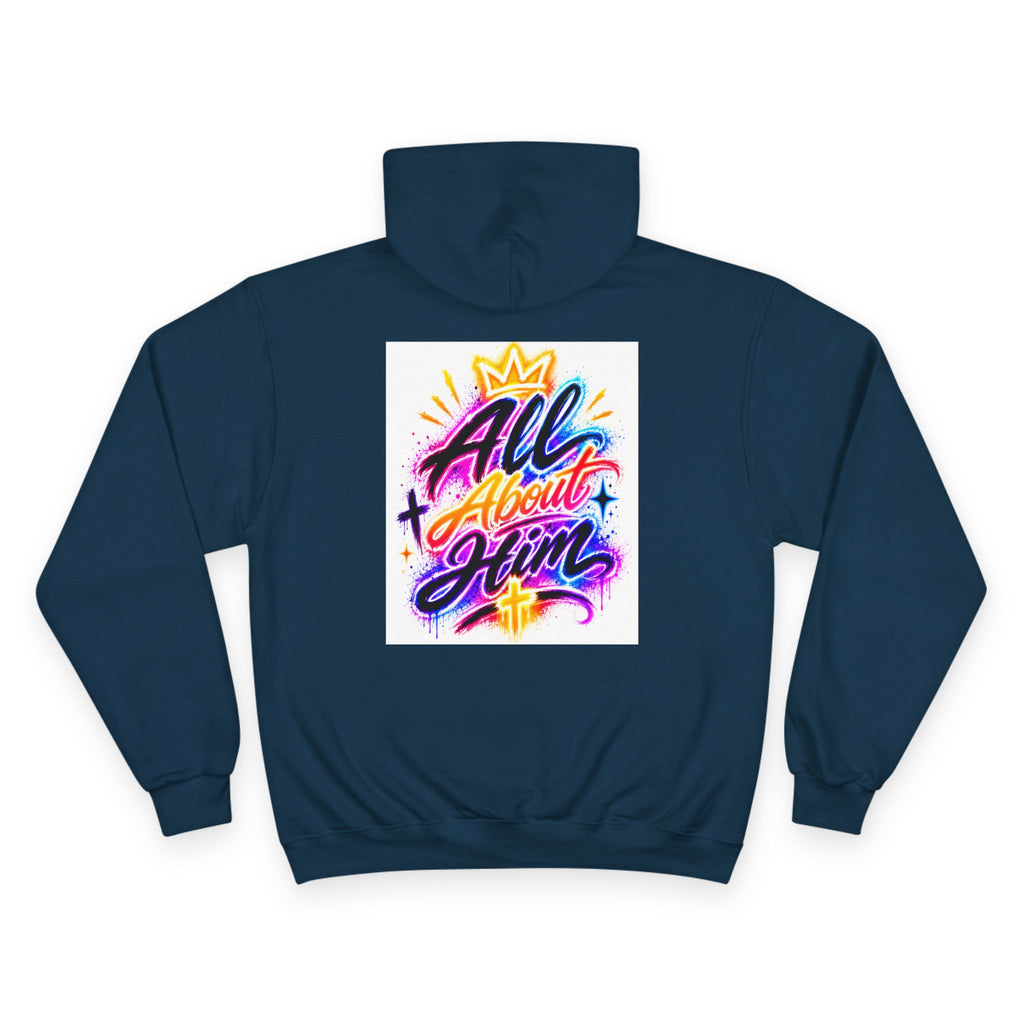 All About Him Hoodie — Christian Faith Graphic Hoodie