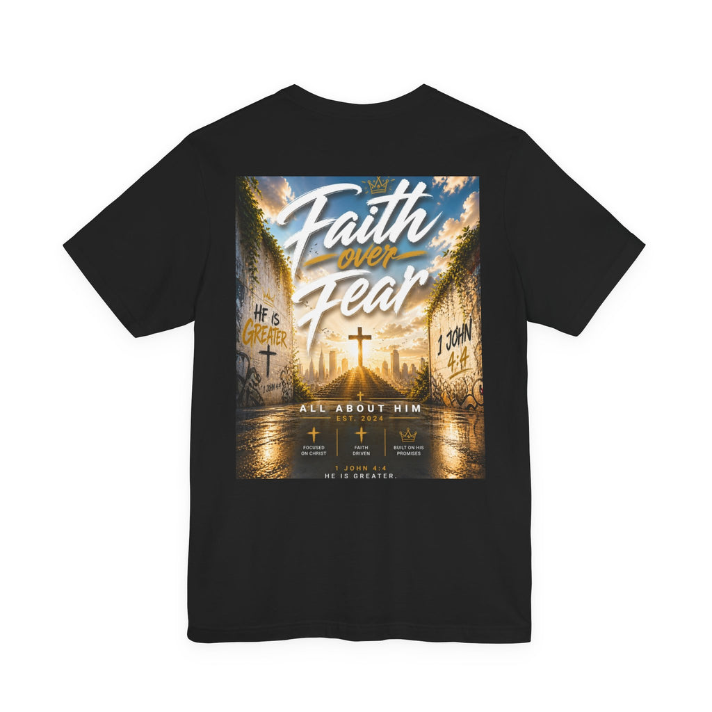 Faith Over Fear Tee – Christian Streetwear | All About Him