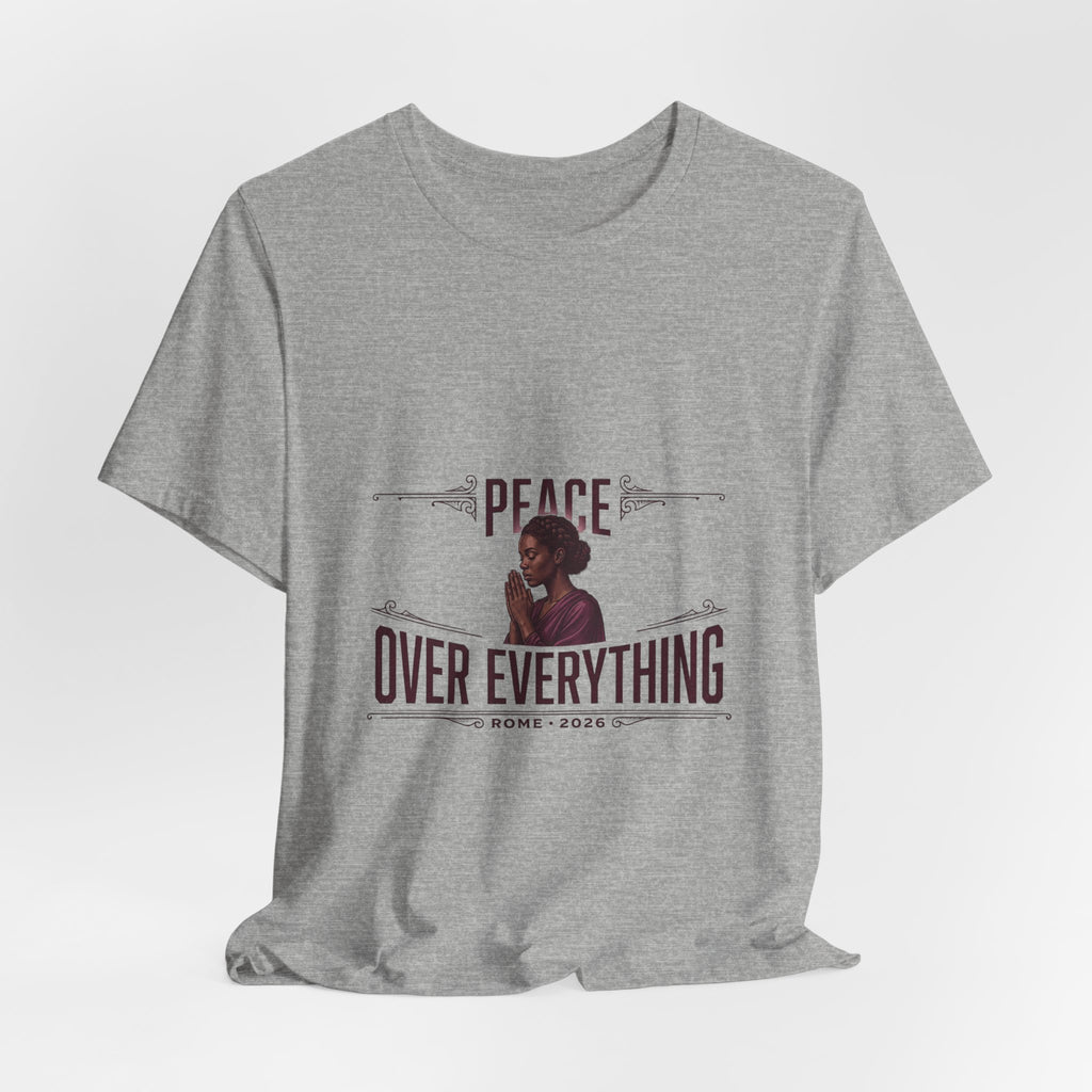 Peace Over Everything T-Shirt | Pope Statement Graphics, Team Leo Aesthetic