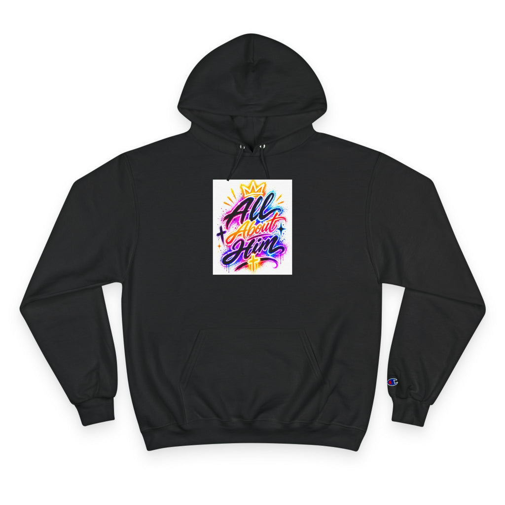 All About Him Hoodie — Christian Faith Graphic Hoodie