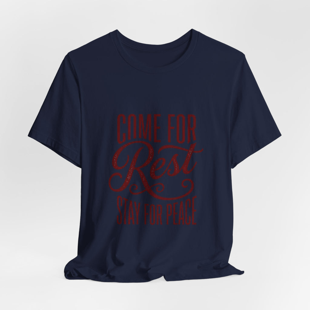 Calm Conviction 'Come For Rest Stay For Peace' Tee | Pope Statement Graphics